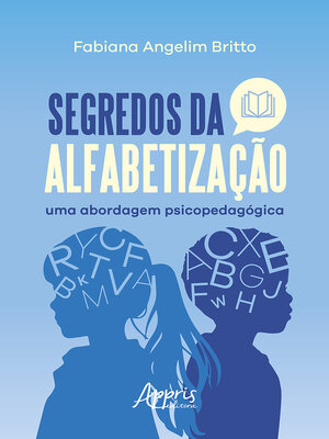 cover image of Segredos da Alfabetização uma Abordagem Psicopedagógica